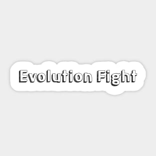 Evolution Fight / Typography Design Sticker